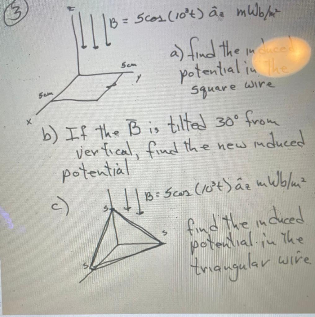 Solved 3 İLLL B= Scos (10²t) à, MWblue A) Find The Induce | Chegg.com