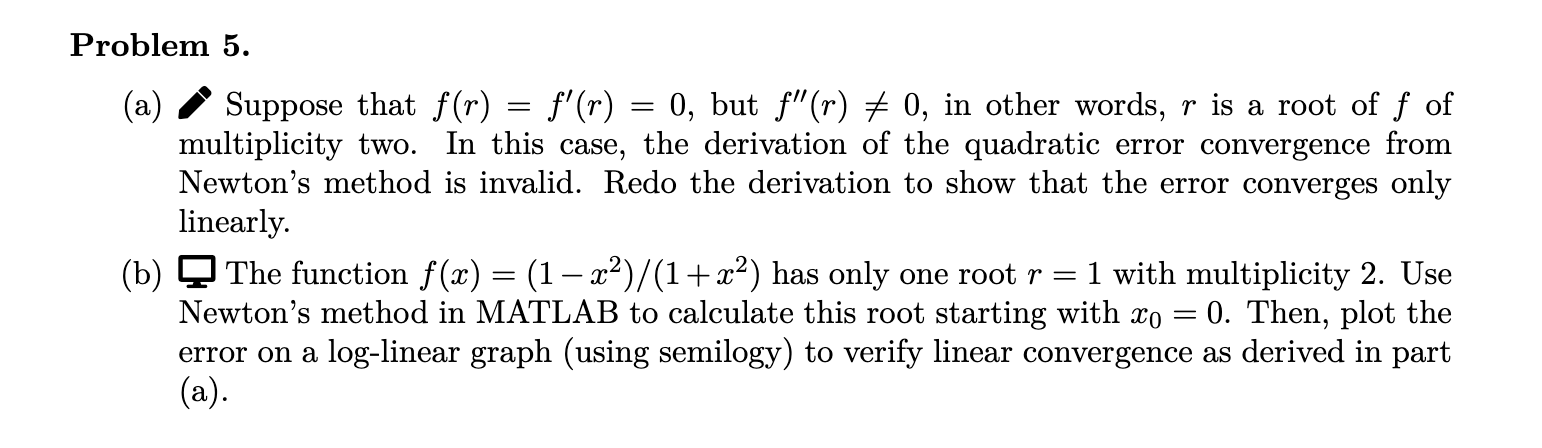 Solved (a) Suppose that f(r)=f′(r)=0, but f′′(r) =0, in | Chegg.com