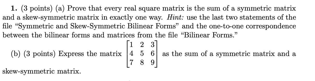 Solved 1. (3 points) (a) Prove that every real square matrix | Chegg.com