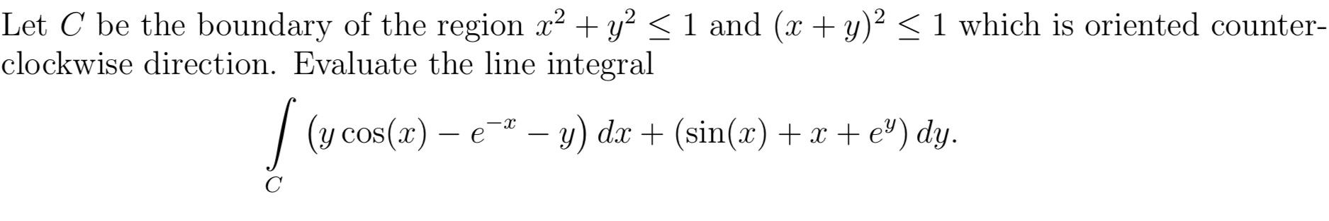 Solved Let C Be The Boundary Of The Region X2+y2≤1 And 