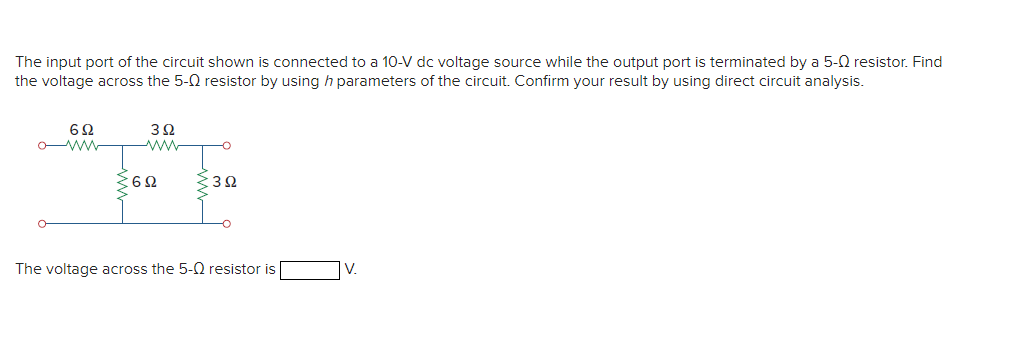 Solved The input port of the circuit shown is connected to a