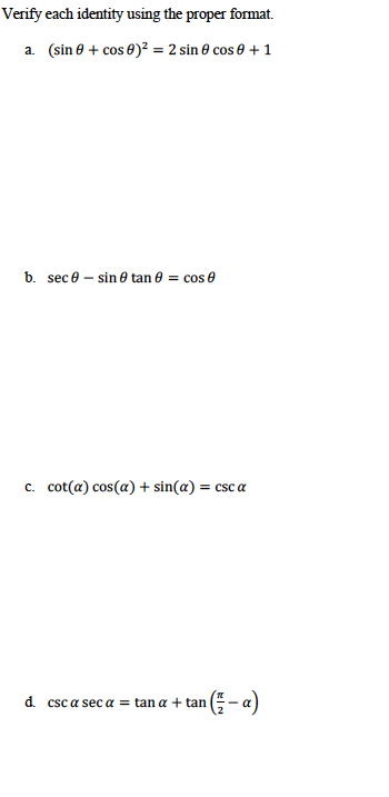 Solved Verify each identity using the proper format. a. (sin | Chegg.com
