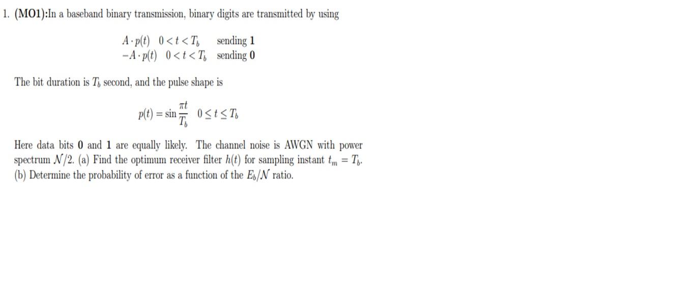 1. (M01):In A Baseband Binary Transmission, Binary | Chegg.com