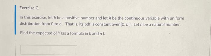 Solved Exercise C. In This Exercise, Let B Be A Positive | Chegg.com