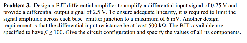 Solved Problem 3. Design a BJT differential amplifier to | Chegg.com
