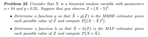 Solved Problem 23 Consider that X is a binomial random | Chegg.com