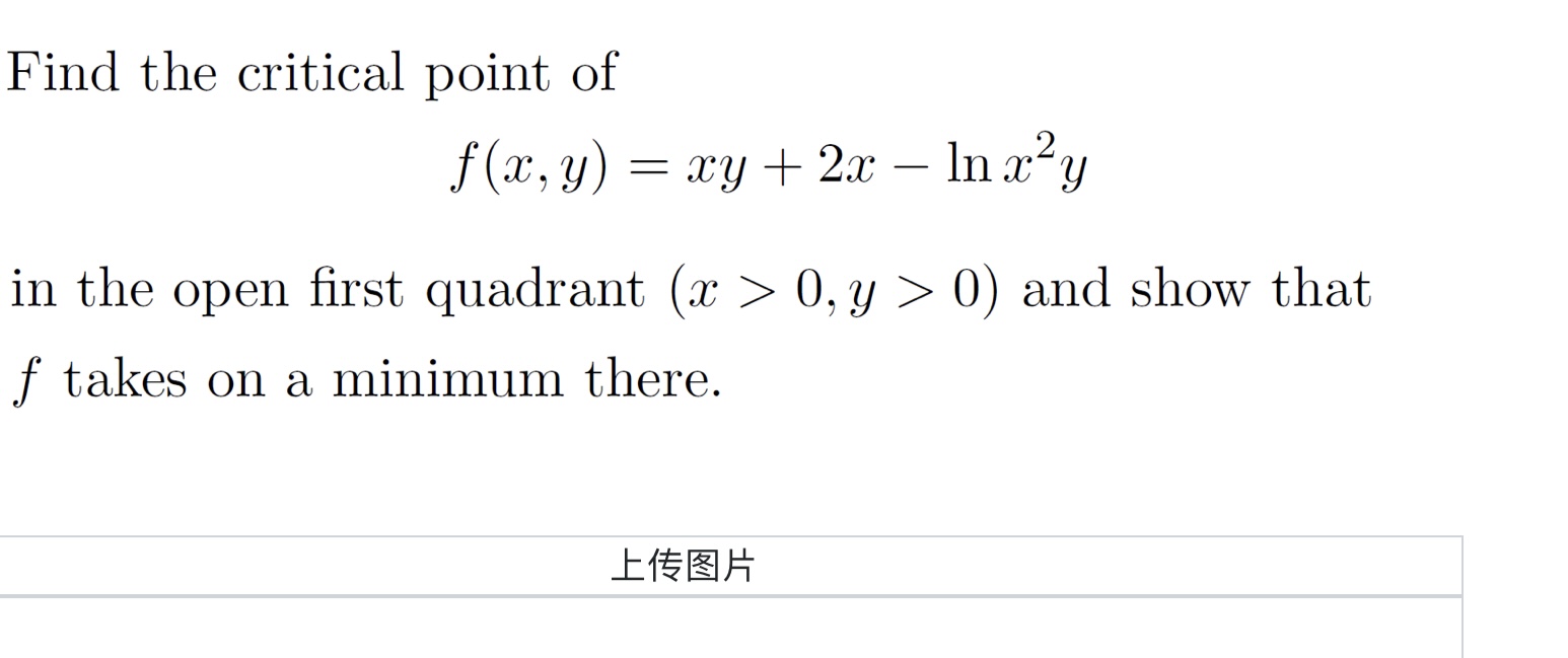 Solved Find The Critical Point Of F X Y Xy Xlnx Y In The Chegg Com