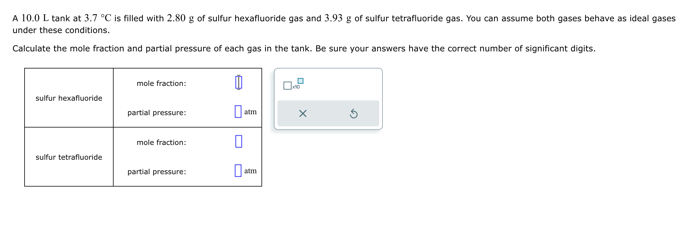 Solved A 10.0L ﻿tank at 3.7°C ﻿is filled with 2.80g ﻿of | Chegg.com