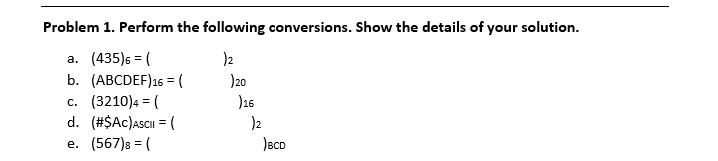 Solved Problem 1. Perform The Following Conversions. Show | Chegg.com