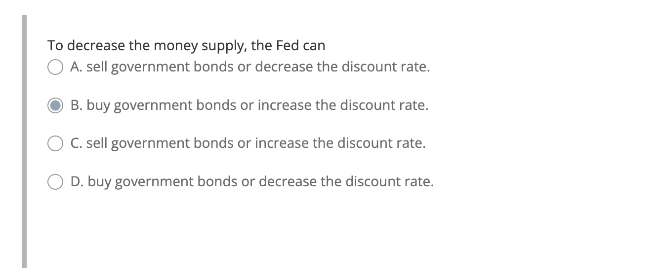 Solved To Decrease The Money Supply The Fed Can A Sell 1345