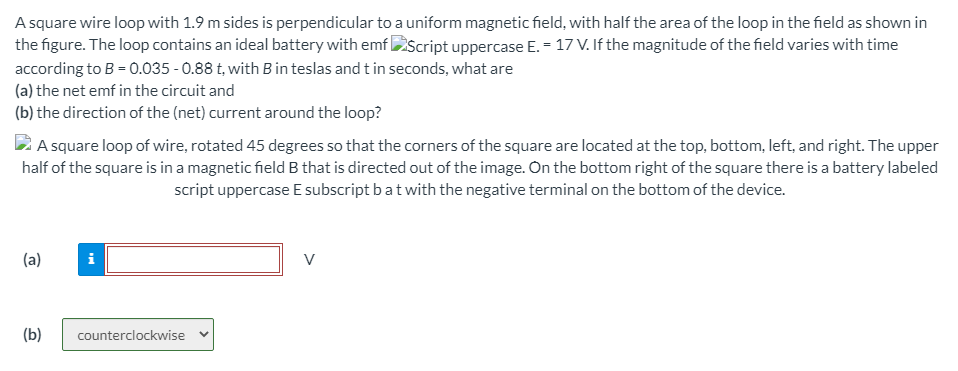 Solved A square wire loop with 1.9 m sides is perpendicular | Chegg.com