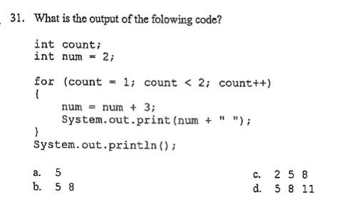 Solved 31. What is the output of the folowing code? int | Chegg.com
