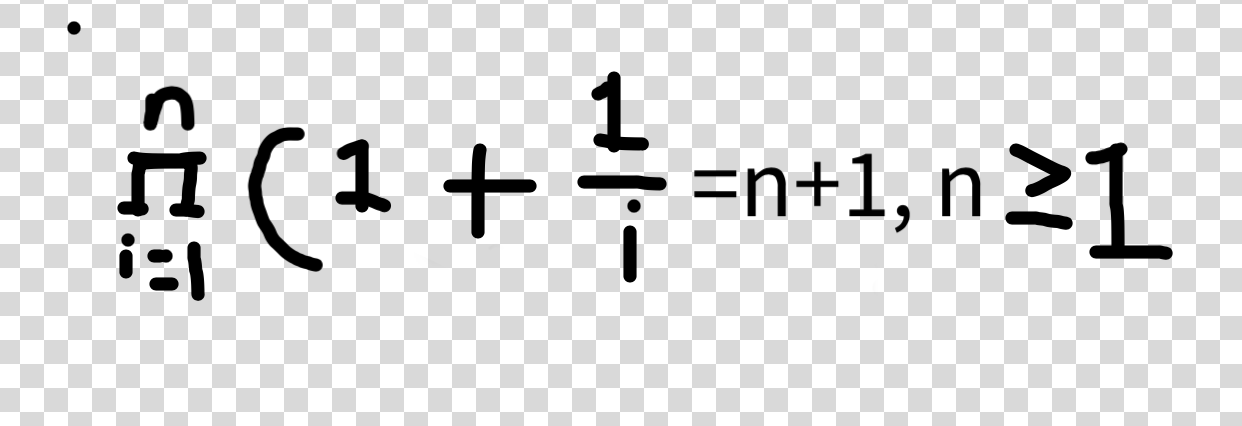Solved ni=1n(1+i1=n+1,n≥1 | Chegg.com