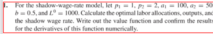 Solved 1. For the shadow-wage-rate model, let pı = 1, p2 = | Chegg.com