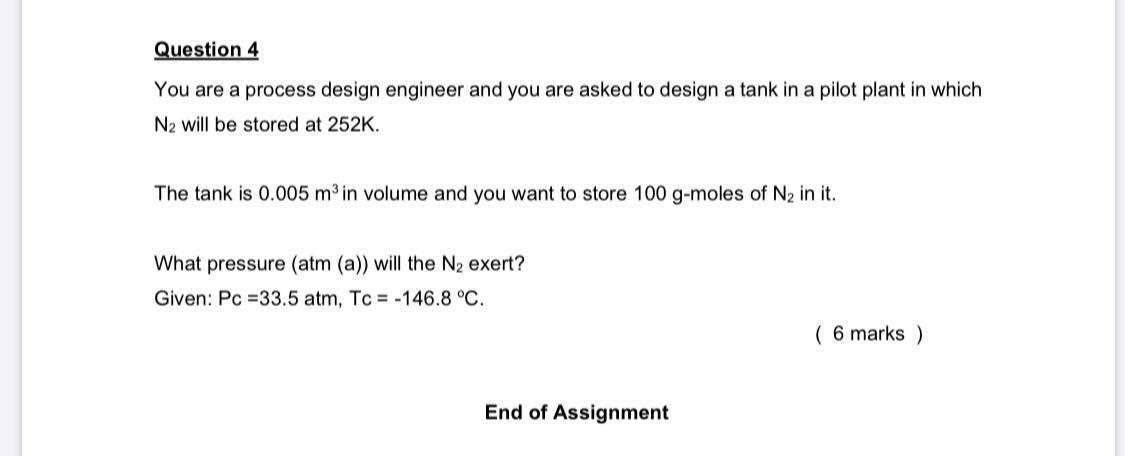 Solved Question 4 You are a process design engineer and you | Chegg.com