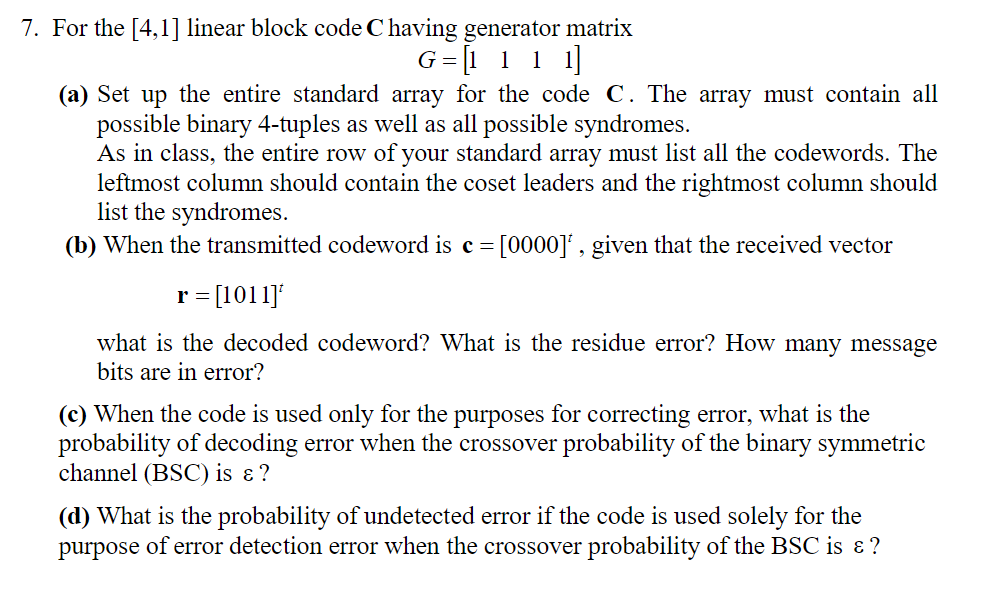 Solved 7. For the [4,1] linear block code Chaving generator | Chegg.com