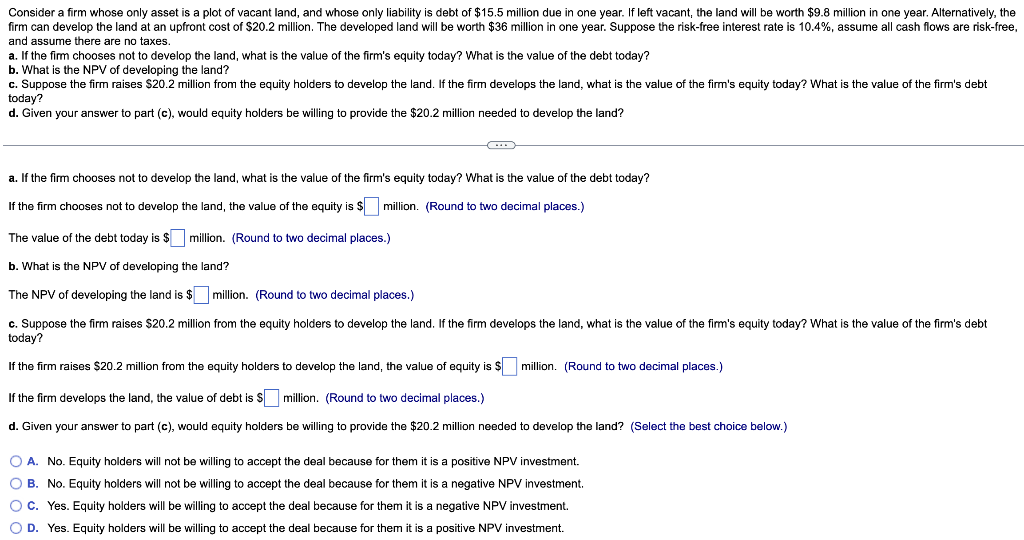 Solved Consider a firm whose only asset is a plot of vacant
