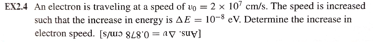 Solved EX2.4 An electron is traveling at a speed of vo = 2 x | Chegg.com