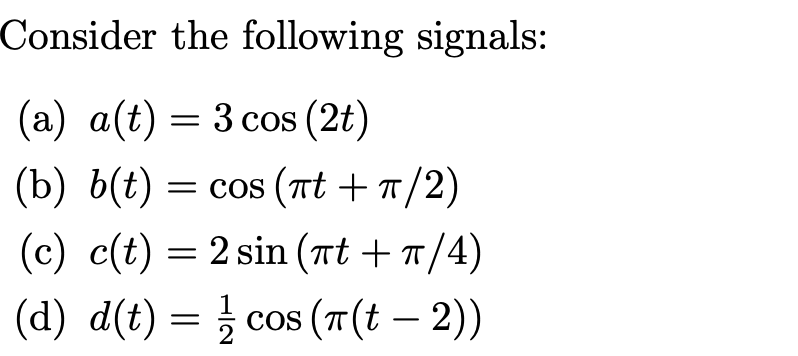 Solved Use MATLAB to plot each one of the signals from | Chegg.com