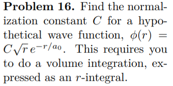 Solved Problem 16. Find the normal- ization constant C for a | Chegg.com
