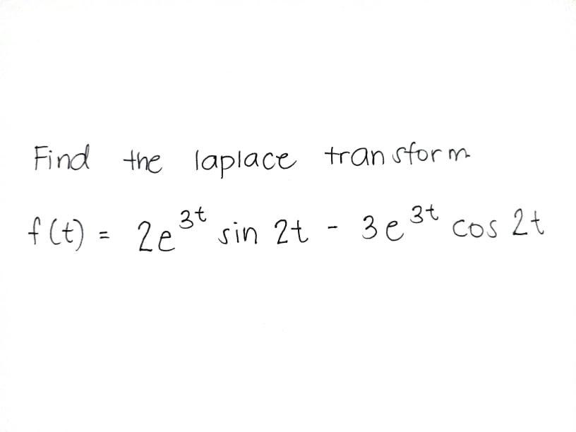 find laplace transform of e 3t sin 2t