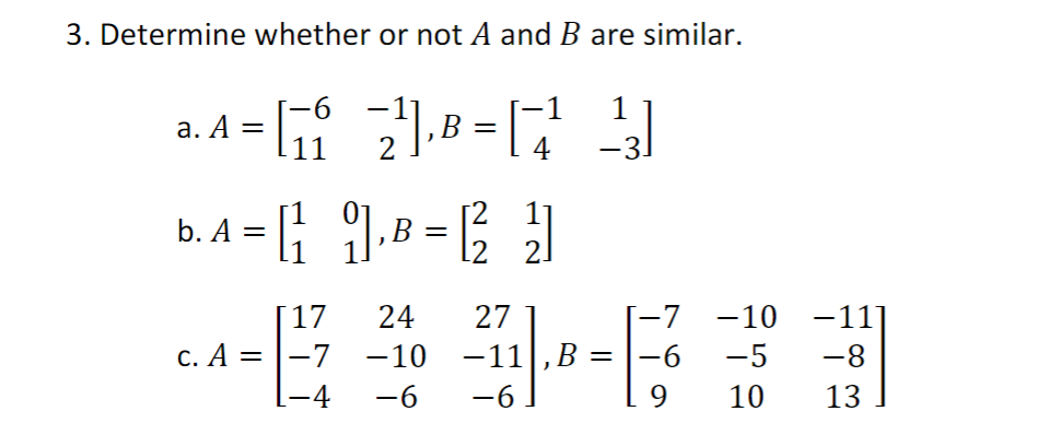 Solved 3. Determine Whether Or Not A And B Are Similar. A. | Chegg.com