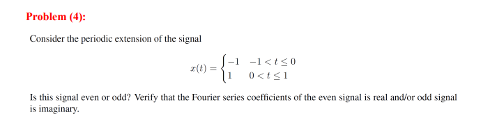 Solved Problem (4): Consider the periodic extension of the | Chegg.com