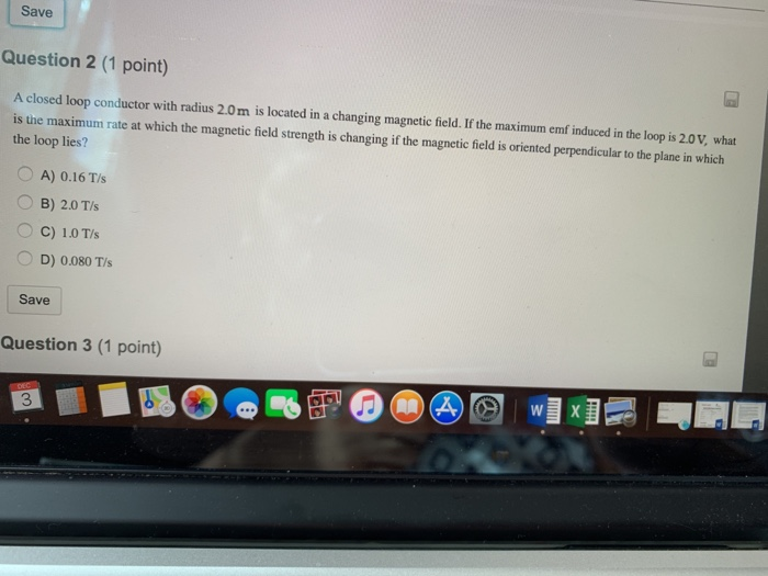 Solved Save Question 2 (1 point) A closed loop conductor | Chegg.com