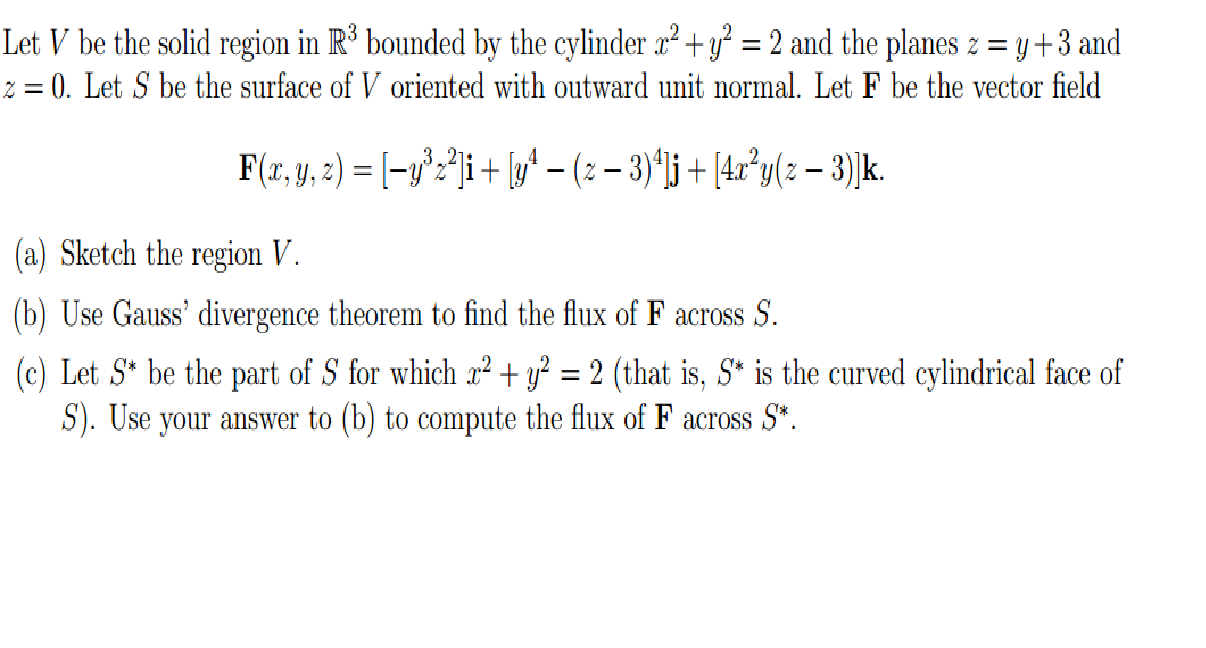 Solved Let V Be The Solid Region In R3 Bounded By The Cyl Chegg Com