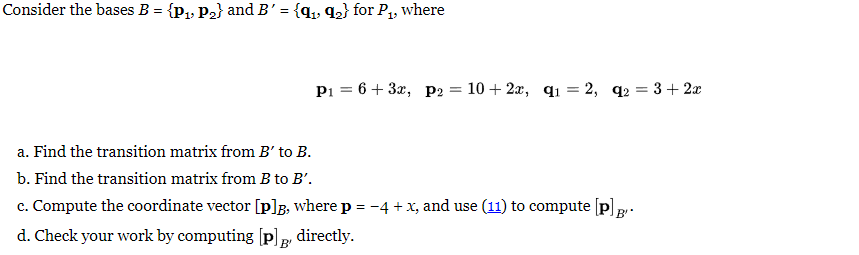 Solved Consider the bases B={p1,p2} and B′={q1,q2} for P1, | Chegg.com