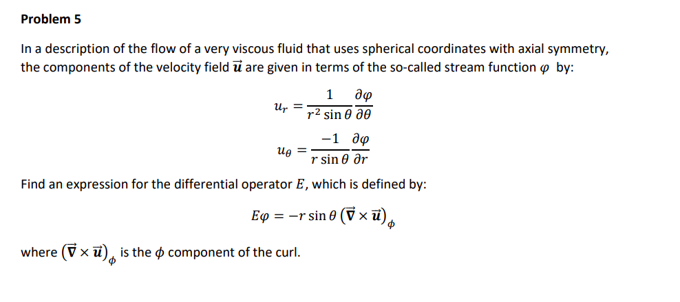 Problem 5 In a description of the flow of a very | Chegg.com