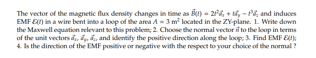 Solved The vector of the magnetic flux density changes in | Chegg.com