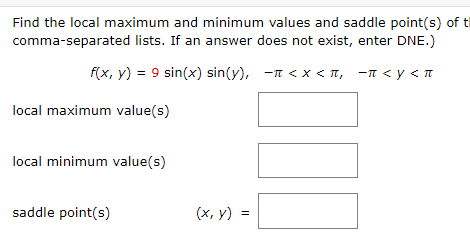 Solved Find the local maximum and minimum values and saddle | Chegg.com