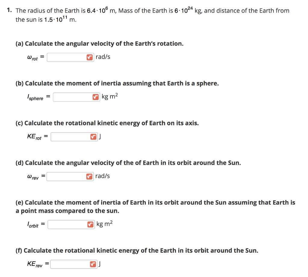 Solved 1. The radius of the Earth is 6.4 106 m, Mass of the