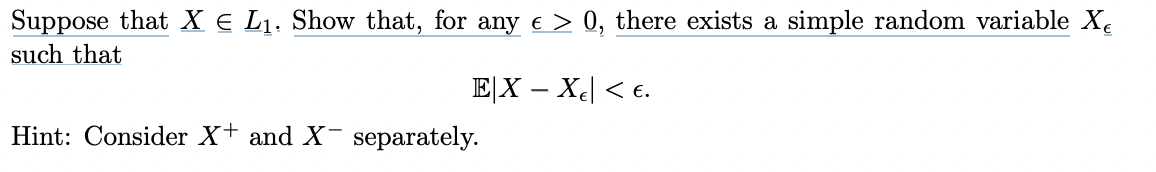 Solved Suppose that X∈L1. Show that, for any ϵ>0, there | Chegg.com