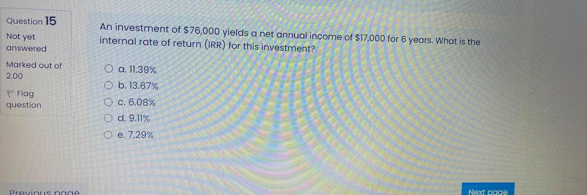 Solved Question 15 Not Yet An Investment Of $76,000 Yields A | Chegg.com