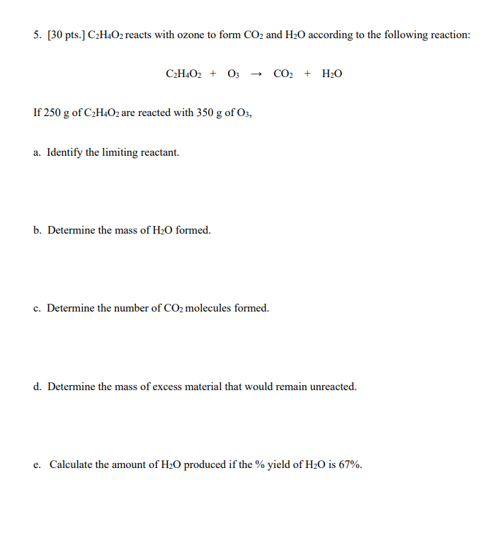 Solved 5. [30 pts.] C2H4O2 reacts with ozone to form CO2 and | Chegg.com