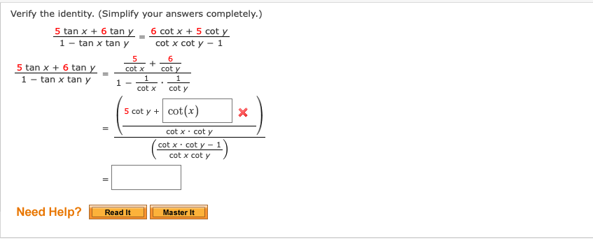 Verify the identity. (Simplify your answers completely.) \[ \begin{array}{l} \frac{5 \tan x+6 \tan y}{1-\tan x \tan y}=\frac