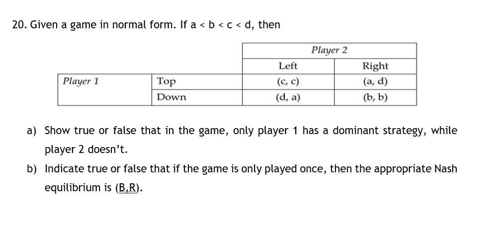 Solved 20. Given A Game In Normal Form. If A