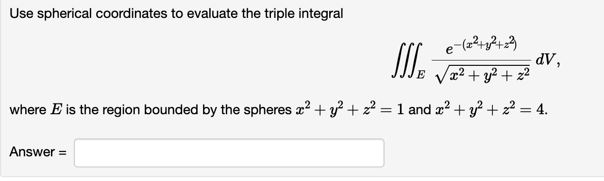 Solved Use spherical coordinates to evaluate the triple | Chegg.com