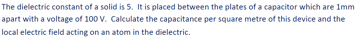 Solved The dielectric constant of a solid is 5. It is placed | Chegg.com