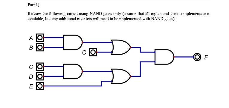 Solved Part 1) Redraw the following circuit using NAND gates | Chegg.com