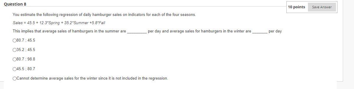 Solved Question 8 10 points Save Answer You estimate the | Chegg.com