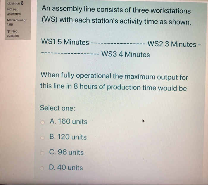 Solved Question 6 An assembly line consists of three | Chegg.com