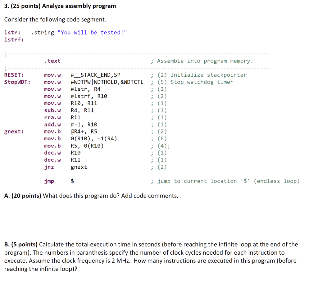 3. (25 points) Analyze assembly program Consider the following code segment. Istr: .string You will be tested! Istrf: ;----