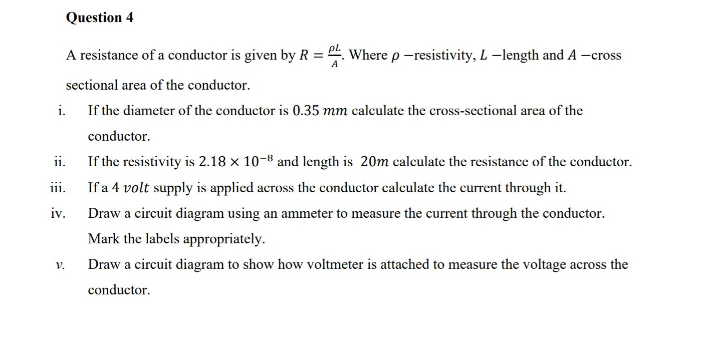 Solved Question 4 A resistance of a conductor is given by R | Chegg.com