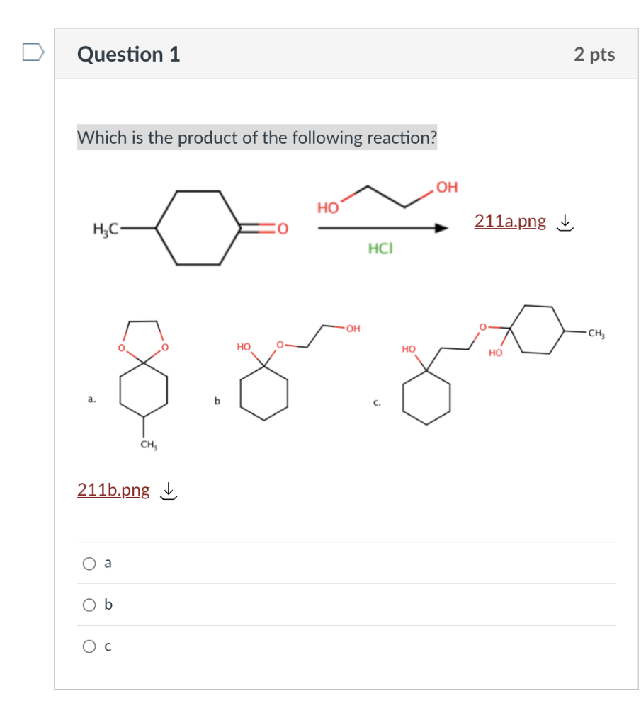 Solved Question 1 2 pts Which is the product of the | Chegg.com