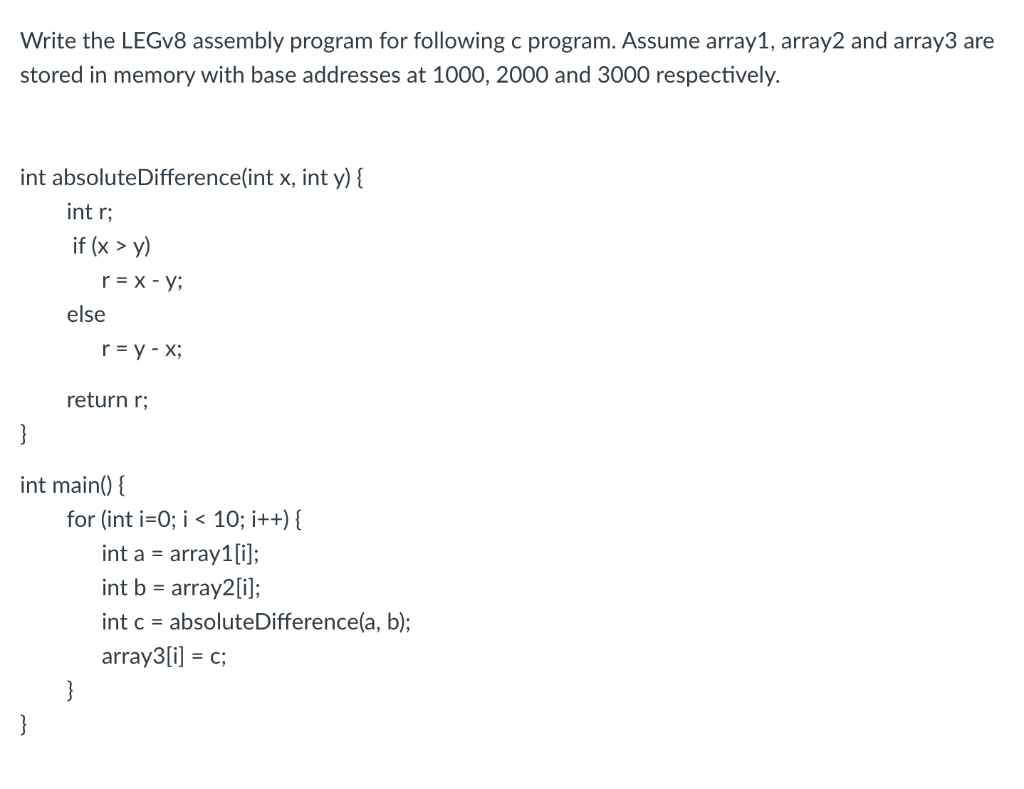 Solved Write The LEGV8 Assembly Program For Following C | Chegg.com