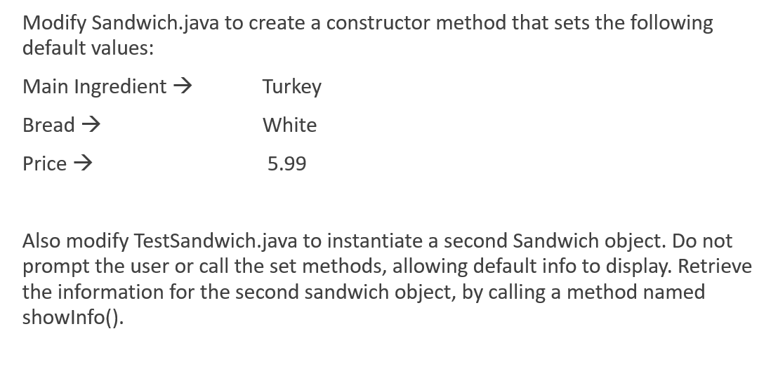 Modify Sandwich.java to create a constructor method | Chegg.com