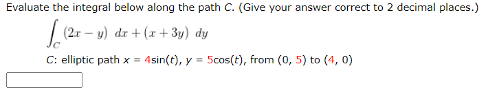 Solved Evaluate the line integral along the given path. Give | Chegg.com